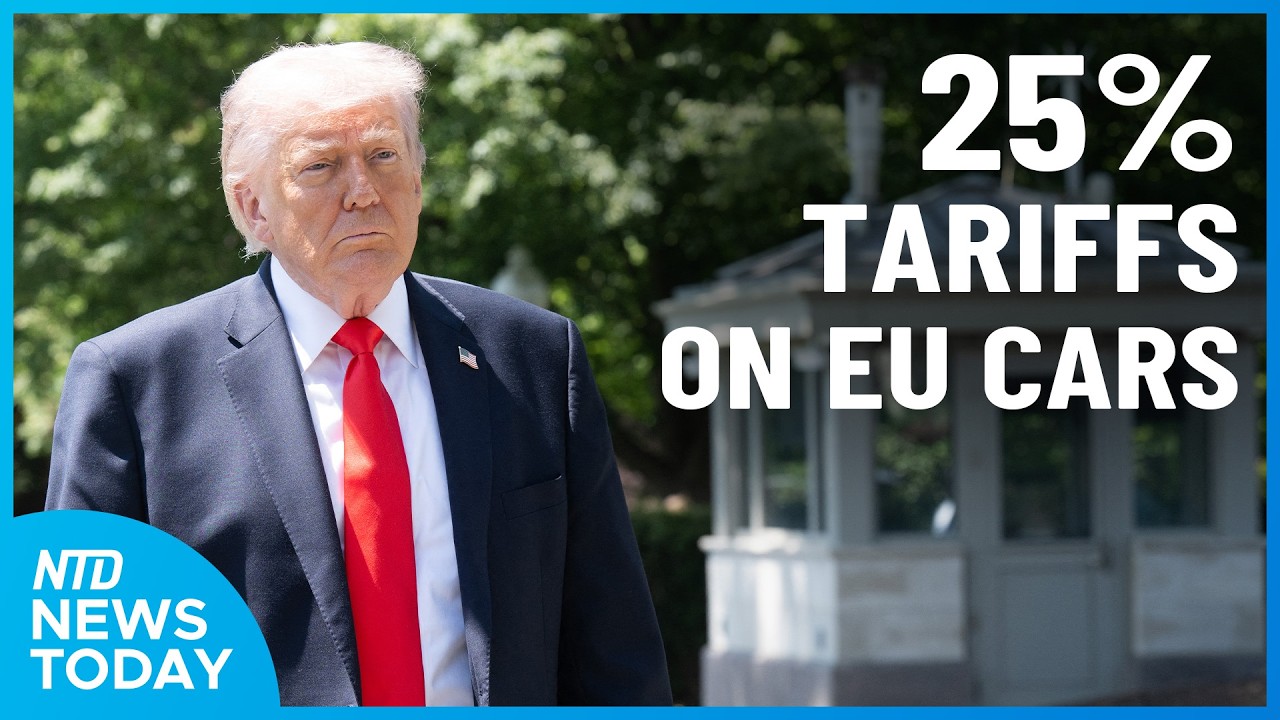 Trump to Raise Tariffs on EU Autos to 25%; Trump Heads to Florida | NTD ...