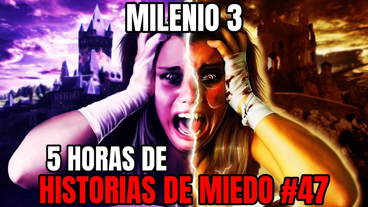 Milenio 3 - Especial 5 Horas de Historias de miedo #47
