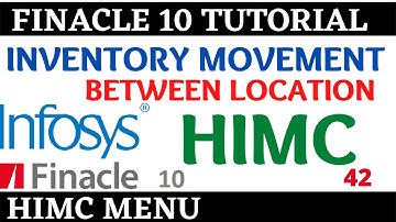 Finacle 10 Tutorial || HIMC || Inventory movement between location || Learn and gain
