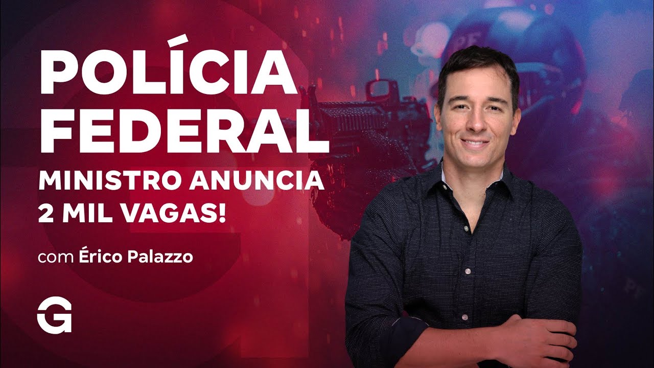 Concurso Polícia Federal: Ministro anuncia 2 mil vagas! - YouTube