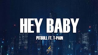 Download Lagu Pitbull - Hey Baby (Drop It To The Floor) ft. T-Pain (Lyrics) MP3