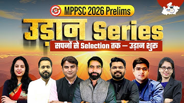 🎯 MPPSC 2026 Prelims – उड़ान Series | सपनों से Selection तक | MPPSC StudyIQ