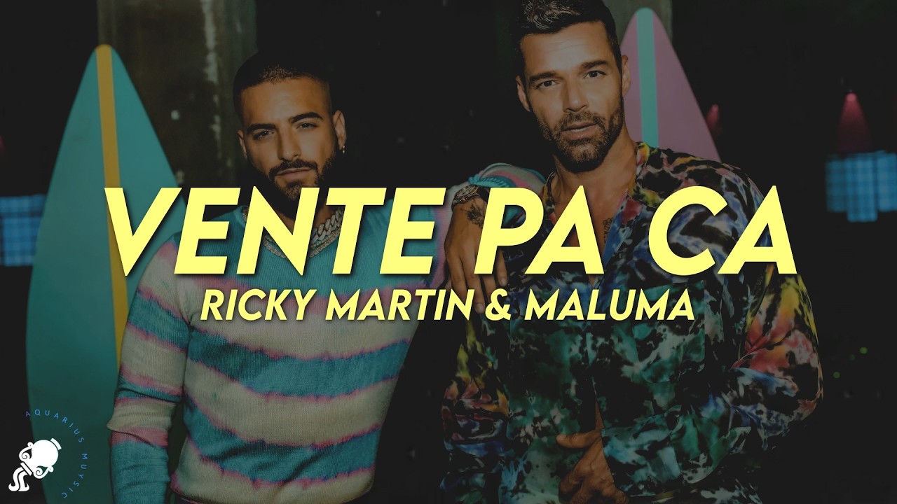 Ricky Martin - Vente Pa Ca (Letra) ft. Maluma