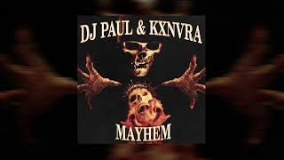 DJ Paul, KXNVRA - MAYHEM