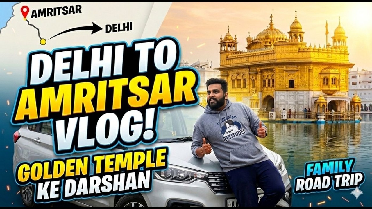 Vlog #4 -DELHI TO AMRITSAR! 😍 Family Road Trip