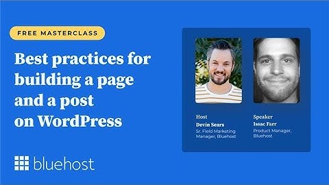 Best Practices for Building Page and Post on WordPress