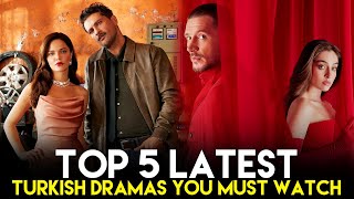 Top 5 Latest Turkish Drama - 5 New Turkish Drama You Must Watch