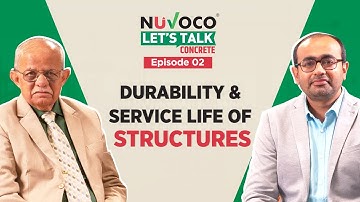 Let’s Talk Concrete | Episode 2 - Durability & Service Life of Structures