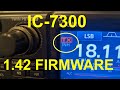 Icom IC-7300 Firmware v1.42  NEW FEATURE!!