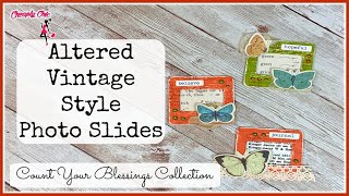 Creating Altered Vintage Style Photo Slide Embellishments