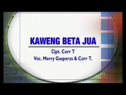 Merry Gaspersz Ft. Corr T - Kaweng Beta Jua (Official Music Video)