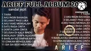 Arief Putra Full Album Terbaru - TIARA - Jika Kau Bertemu Aku Begini, Berlumpur Tubuh