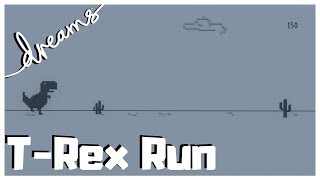 T-Rex Run - Chrome Browser Game | Dreams PS4 Showcase | Dreams Gameplay screenshot 4