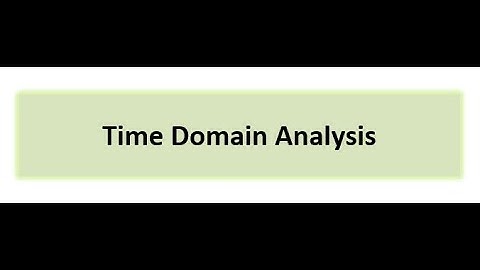 Time Domain Analysis (Lecture 25)