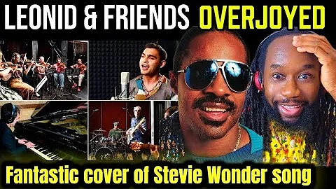 LEONID AND FRIENDS Overjoyed (Stevie Wonder cover) REACTION - First time hearing