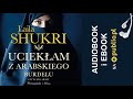 Uciekłam z arabskiego burdelu. Laila Shukri. Audiobook PL