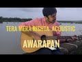 Tera Mera Rishta Awarapan Acoustic Version Emraan Hashmi Shriya Saran Tera Mera Rishta Awarapan Acoustic Version Emraan Hashmi Shriya Saran