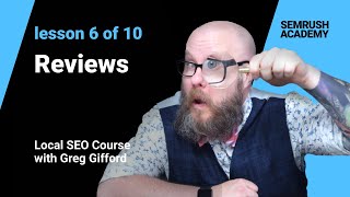 What Are Reviews? | How They Matter for Local SEO | Lesson 6/10 | SEMrush Academy