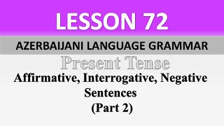72. Azerbaijani Present Tense: Affirmative, Interrogative, Negative Sentences (Part 2) screenshot 2
