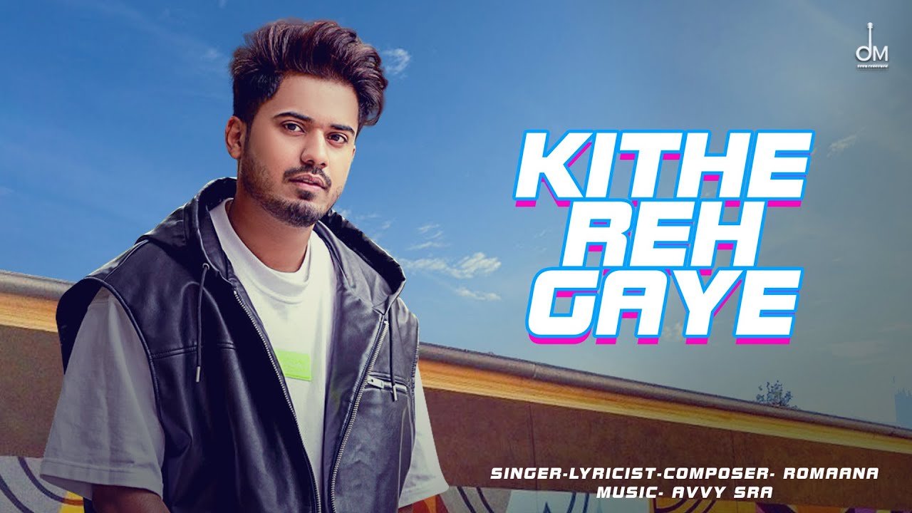 Kithe Reh Gye (Lyrical)
