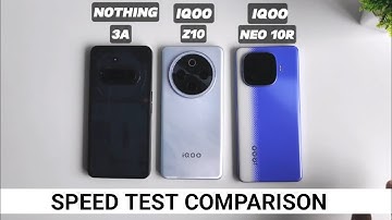 Nothing 3A vs iQOO Z10 vs iQOO Neo 10R Speed Test | Performance, Gaming, & Battery Comparison