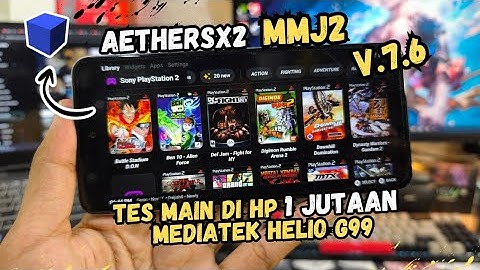 Siksa Main Game PS2 Di HP 1 Jutaan Pake Emulator AetherSX2 MMJ2 | Mediatek Helio G99 Ultimate
