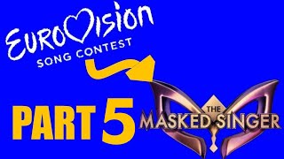 Eurovision Stars in The Masked Singer! PART 5