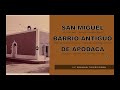 EL MUSEO EN VIVO. Ciclo: Memorias de Nuevo León – Barrio de San Miguel, Apodaca.