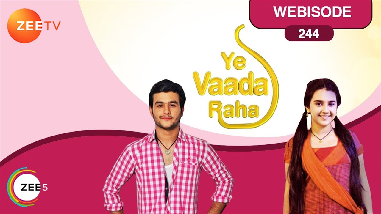 Yeh Vaada Raha  Webisode  Ep 244  Ankush Arora Sonal Vengurlekar  Zee TV