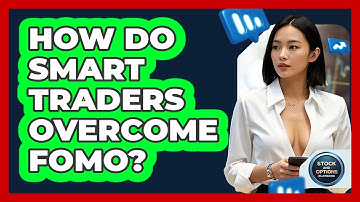 How Do Smart Traders Overcome FOMO? - Stock and Options Playbook
