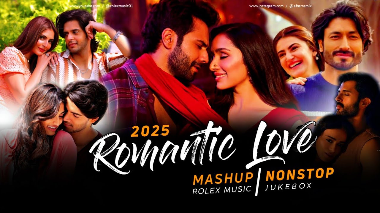 Romantic Love Mashup 2025 | Nonstop - Jukebox | Arijit Singh | Latest Romantic Songs | Rolex Music