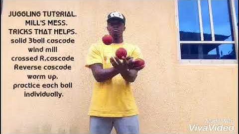 Mills - mess tutorial, juggling