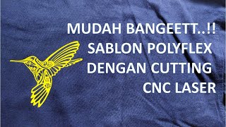 Tutorial Sablon Polyflex dengan CNC Laser