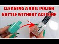 How to Clean Nail Polish Bottle without Acetone 2021 | Clean Nail Polish Bottle at Home | Rose Diy