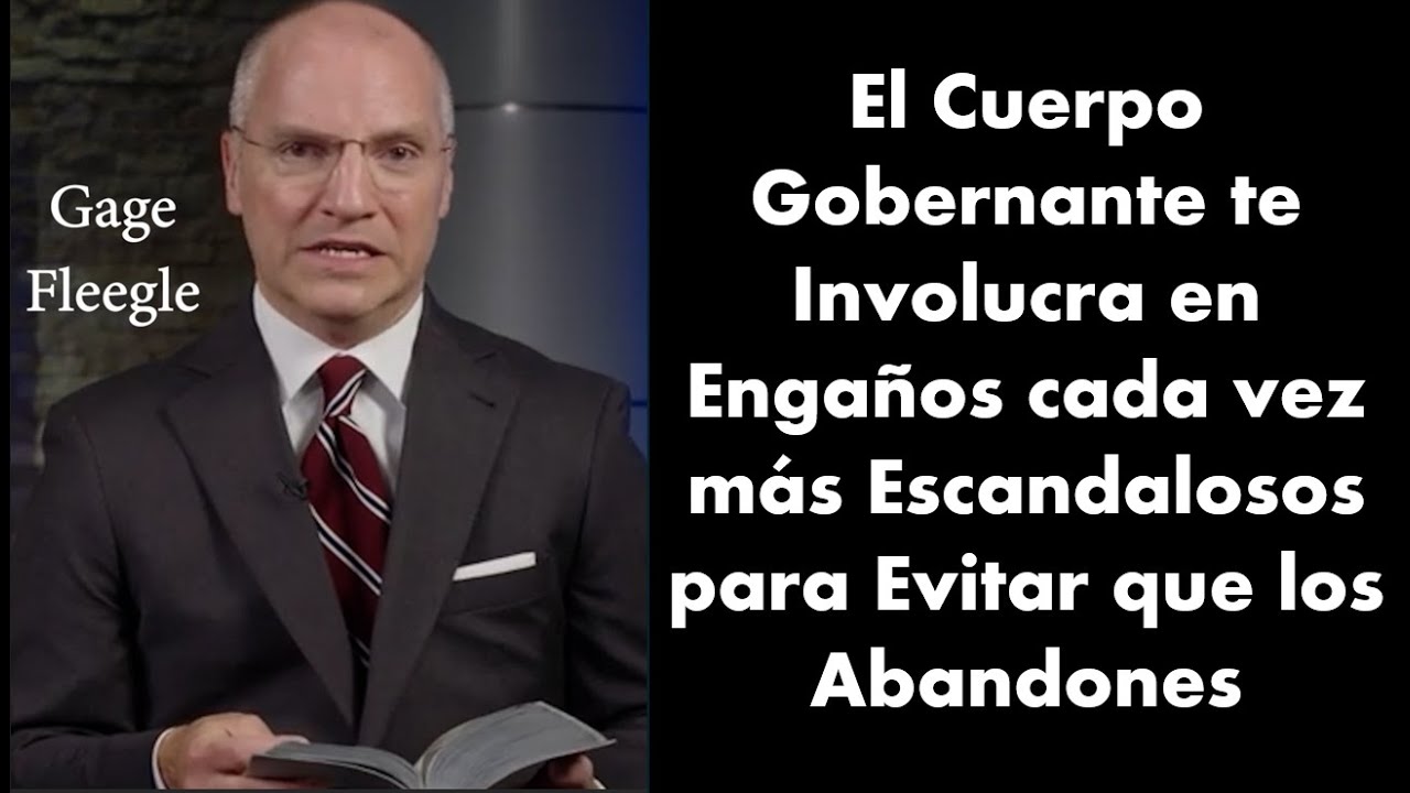 El Cuerpo Gobernante te Involucra en Engaños cada vez más Escandalosos para Evitar que los Abandones