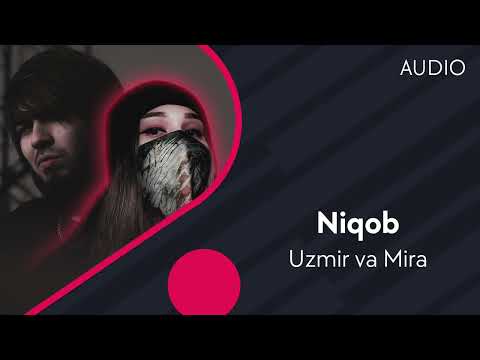 Uzmir va Mira — Niqob | Узмир ва Мира — Никоб (AUDIO)