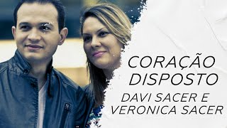 Davi Sacer e Veronica Sacer - Coração Disposto LETRA - Gospel Hits