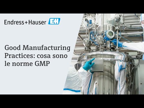 Good Manufacturing Practices: cosa sono le norme GMP | #EndressHauser