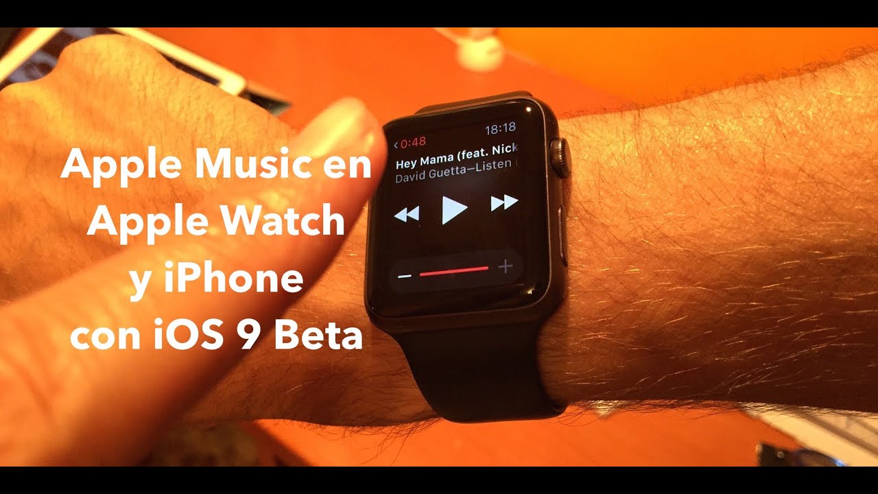 Apple Music en Apple Watch y iPhone con iOS 9 beta - YouTube