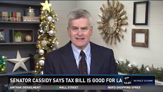 Cassidy talks with WWL 4 about the tax cuts bill passed by Congress