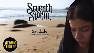 Seventh Storm - Saudade (Portuguese Version - Official Music Video)