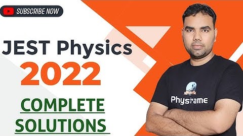 JEST Physics 2022 Complete Solutions||✓