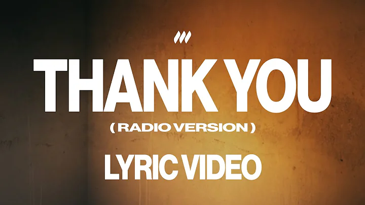 Thank You (Radio Version) | Official Lyric Video | Life.Church Worship