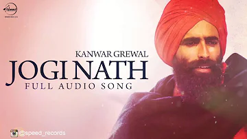 Jogi Naath ( Full Audio Song) |  Kanwar Grewal | Punjabi Song Collection | Speed Records