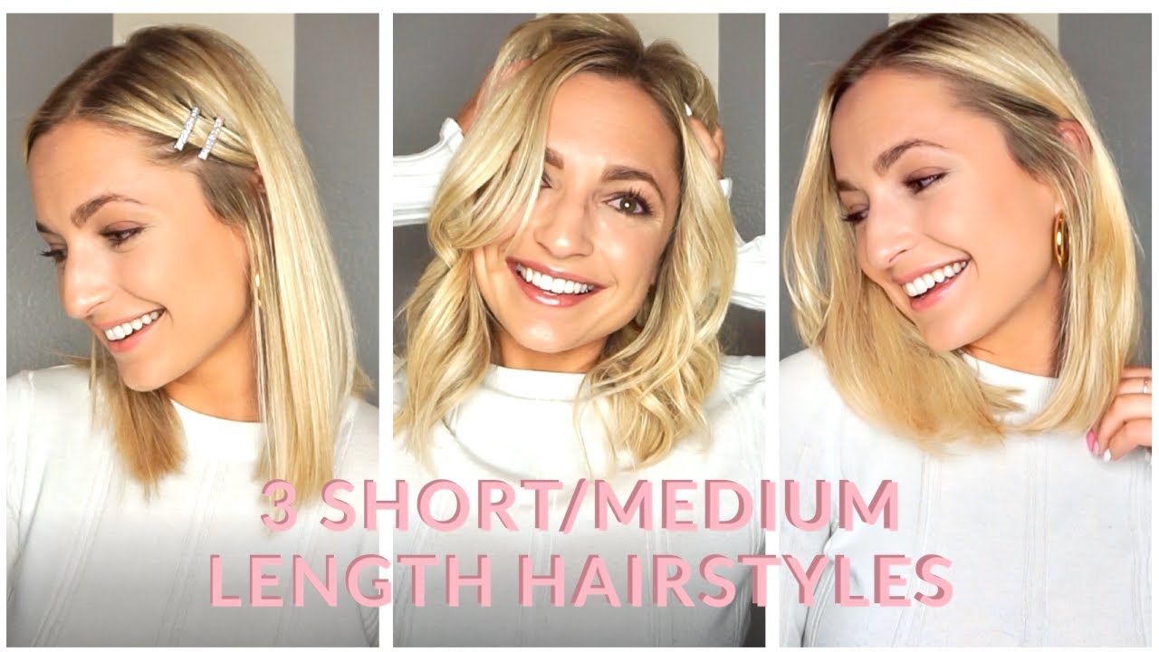 3 SHORT/MEDIUM LENGTH HAIRSTYLE IDEAS - YouTube