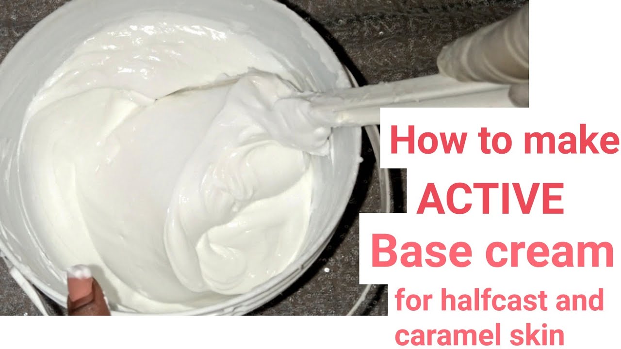 HOW TO MAKE ACTIVE BASE CREAM FOR HALFCAST AND CARAMEL SKIN. #halfcastskin #whiteskin #basecream