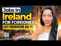 Ireland needs minimum 40000 workers in 2024  sponsor your own work visa now  nidhi nagori