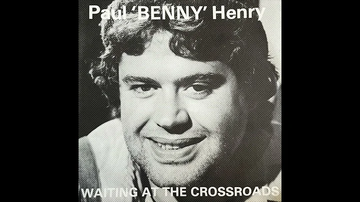 Waiting At The Crossroads - Paul 'Benny' Henry (19...