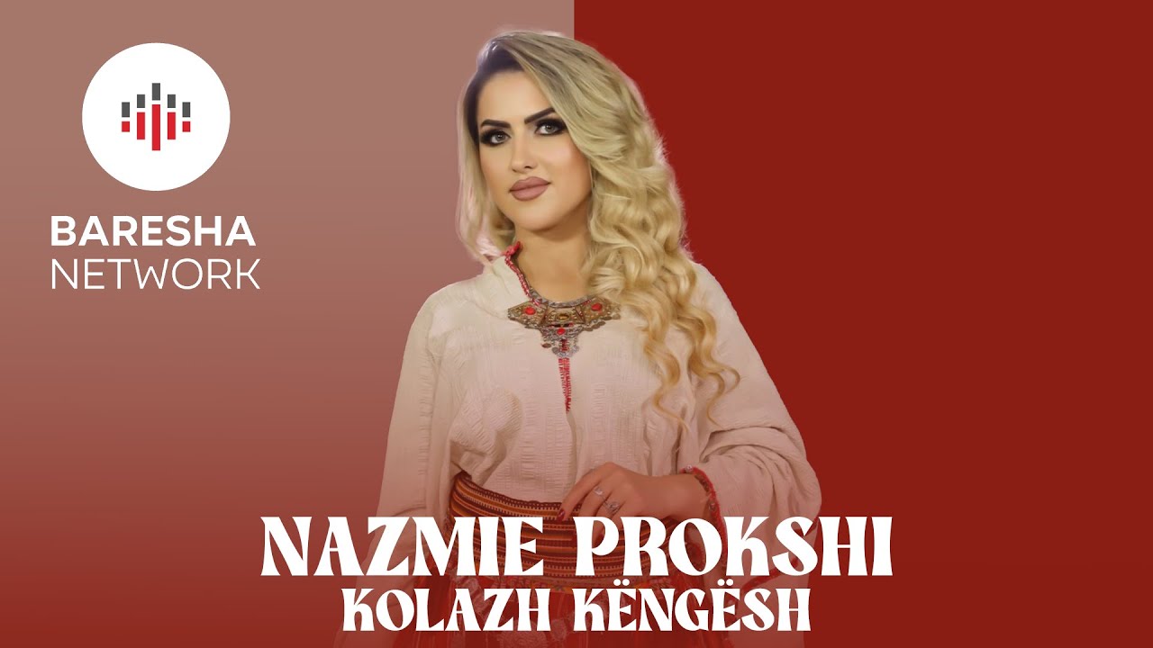 Nazmie Prokshi - KOLAZH KËNGËSH #2026 