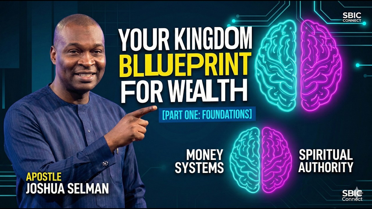 The Foundations of Kingdom Wealth & Mindset with Apostle Joshua Selman ...